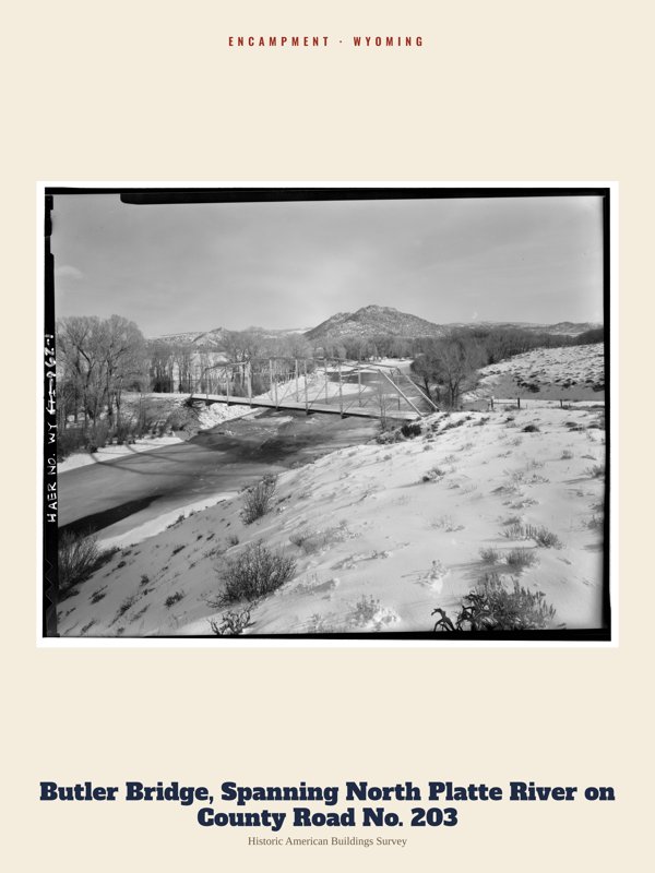 Encampment Butler Bridge, Spanning North Platte River on County Road No. 203 Archive Print artwork detail