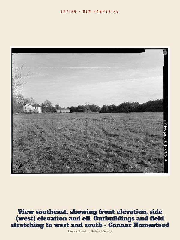 Epping View southeast, showing front elevation, side (west) elevation and ell. Outbuildings and field stretching to west and south - Conner Homestead Archive Print artwork detail