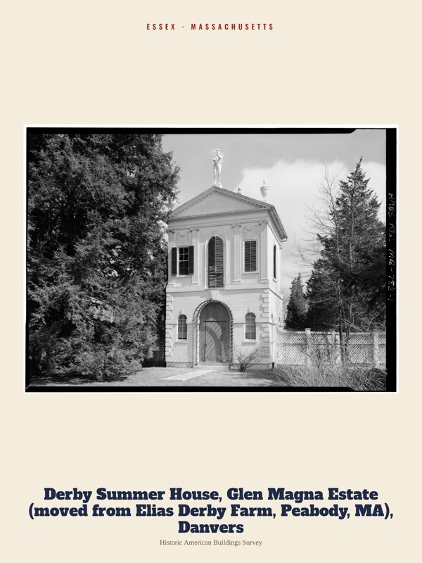 Essex Derby Summer House, Glen Magna Estate (moved from Elias Derby Farm, Peabody, MA), Danvers Archive Print artwork detail