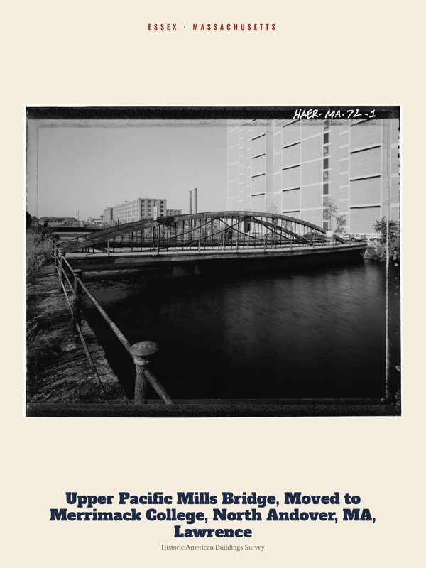 Essex Upper Pacific Mills Bridge, Moved to Merrimack College, North Andover, MA, Lawrence Archive Print artwork detail