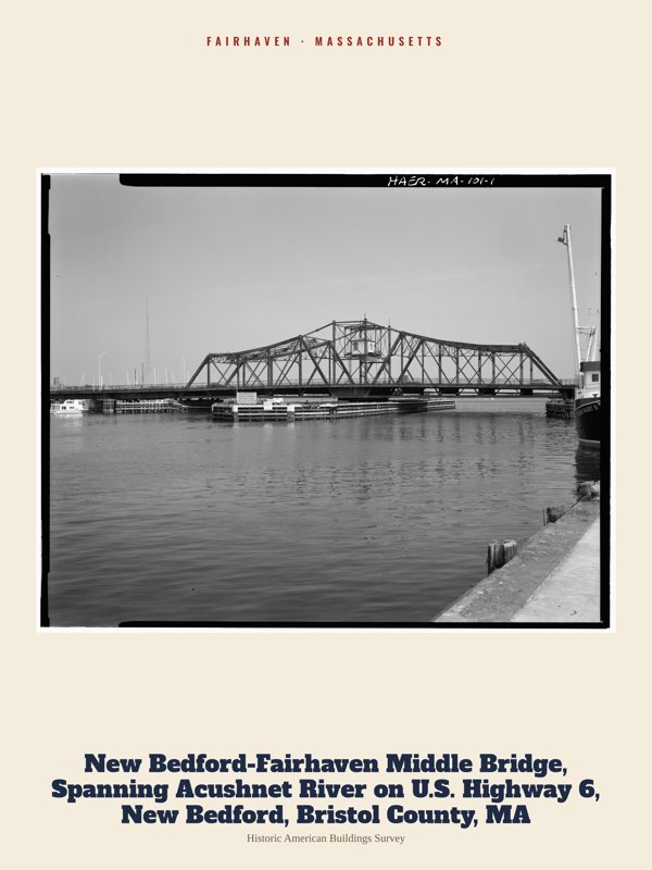 Fairhaven New Bedford-Fairhaven Middle Bridge, Spanning Acushnet River on U.S. Highway 6, New Bedford, Bristol County, MA Archive Print artwork detail