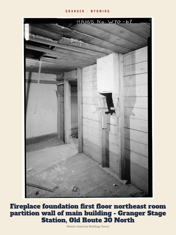 Granger Fireplace foundation first floor northeast room partition wall of main building - Granger Stage Station, Old Route 30 North Archive Print artwork detail