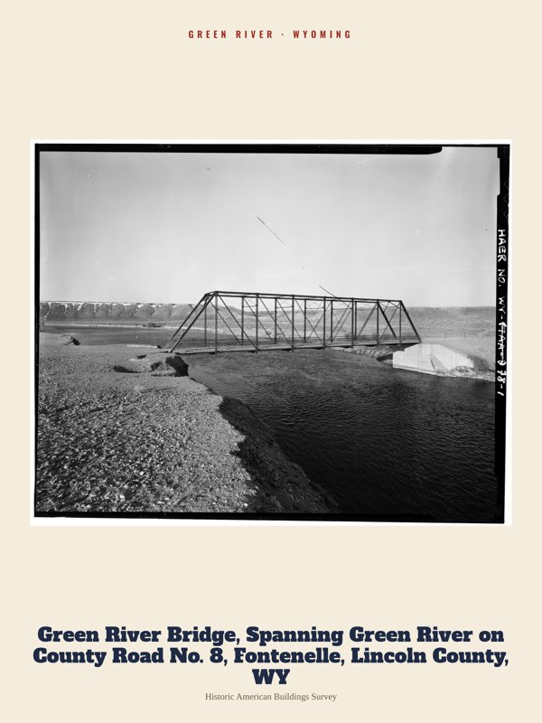 Green River Green River Bridge, Spanning Green River on County Road No. 8, Fontenelle, Lincoln County, WY Archive Print artwork detail