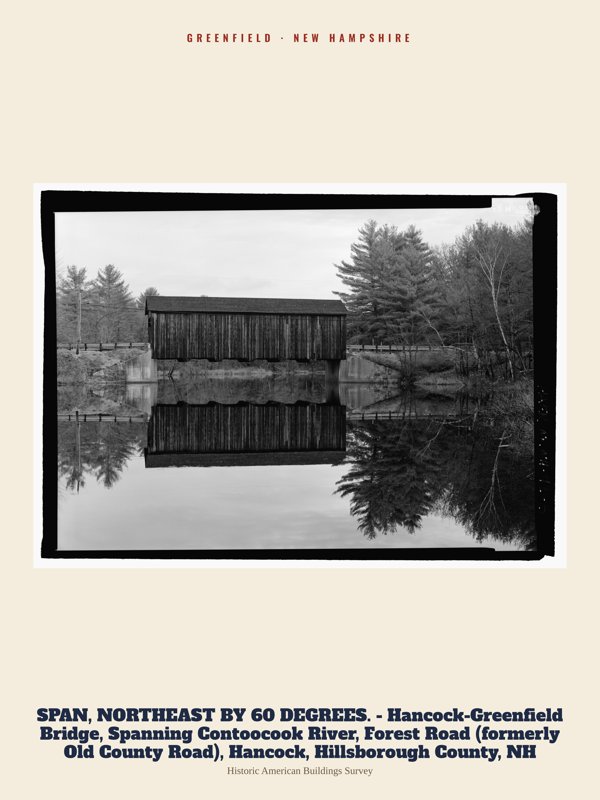 Greenfield SPAN, NORTHEAST BY 60 DEGREES. - Hancock-Greenfield Bridge, Spanning Contoocook River, Forest Road (formerly Old County Road), Hancock, Hillsborough County, NH Archive Print artwork detail
