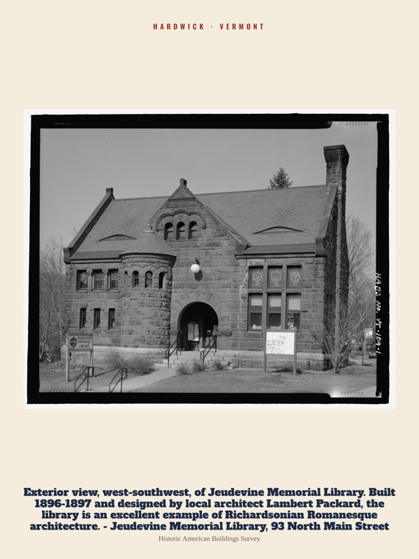 Hardwick Exterior view, west-southwest, of Jeudevine Memorial Library.  Built 1896-1897 and designed by local architect Lambert Packard, the library is an excellent example of Richardsonian Romanesque architecture. - Jeudevine Memorial Library, 93 North Main Street Archive Print artwork detail