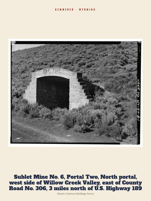 Kemmerer Sublet Mine No. 6, Portal Two, North portal, west side of Willow Creek Valley, east of County Road No. 306, 3 miles north of U.S. Highway 189 Archive Print artwork detail