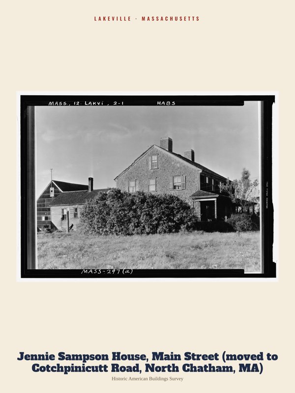 Lakeville Jennie Sampson House, Main Street (moved to Cotchpinicutt Road, North Chatham, MA) Archive Print artwork detail