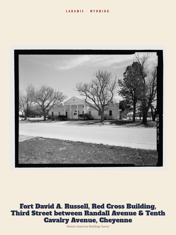 Laramie Fort David A. Russell, Red Cross Building, Third Street between Randall Avenue & Tenth Cavalry Avenue, Cheyenne Archive Print artwork detail