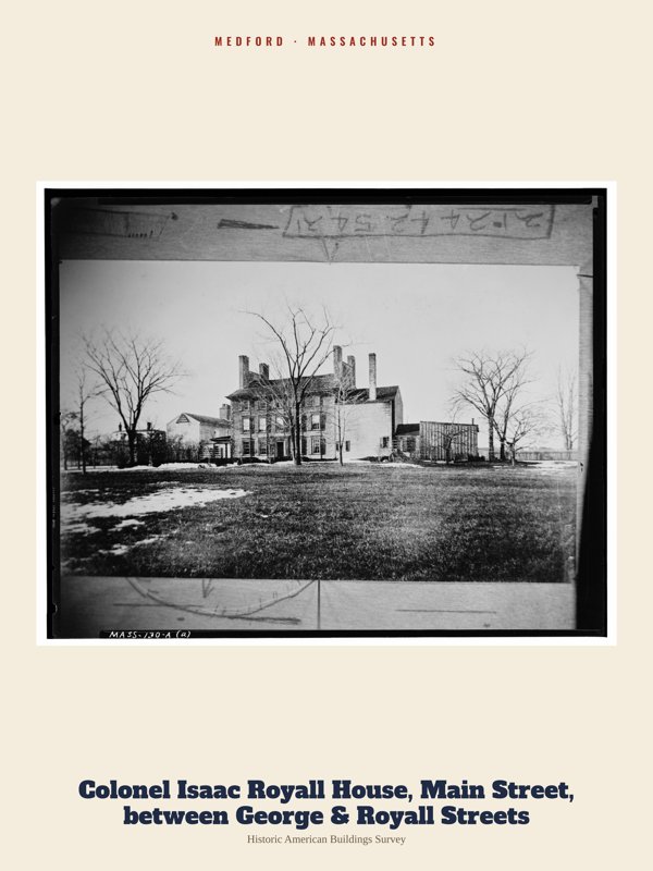 Medford Colonel Isaac Royall House, Main Street, between George & Royall Streets Archive Print artwork detail