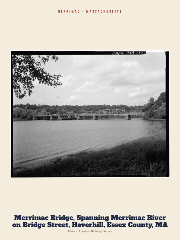 Merrimac Merrimac Bridge, Spanning Merrimac River on Bridge Street, Haverhill, Essex County, MA Archive Print artwork detail