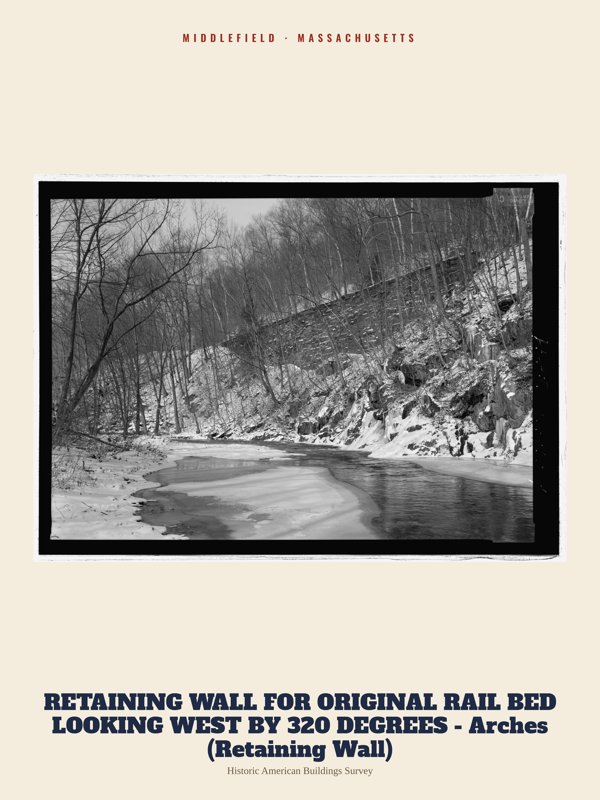 Middlefield RETAINING WALL FOR ORIGINAL RAIL BED LOOKING WEST BY 320 DEGREES - Arches (Retaining Wall) Archive Print artwork detail