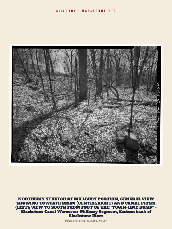 Millbury NORTHERLY STRETCH OF MILLBURY PORTION, GENERAL VIEW SHOWING TOWPATH BERM (CENTER/RIGHT) AND CANAL PRISM (LEFT); VIEW TO SOUTH FROM FOOT OF THE "TOWN-LINE DUMP" - Blackstone Canal Worcester-Millbury Segment, Eastern bank of Blackstone River Archive Print artwork detail