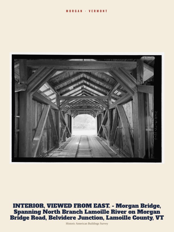 Morgan INTERIOR, VIEWED FROM EAST. - Morgan Bridge, Spanning North Branch Lamoille River on Morgan Bridge Road, Belvidere Junction, Lamoille County, VT Archive Print artwork detail