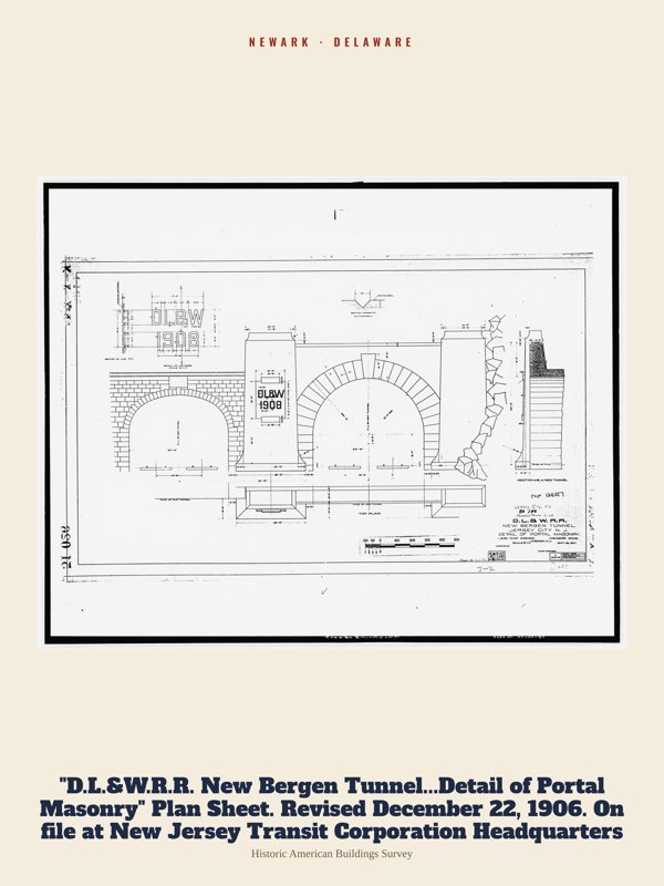 Newark "D.L.&W.R.R. New Bergen Tunnel...Detail of Portal Masonry" Plan Sheet. Revised December 22, 1906. On file at New Jersey Transit Corporation Headquarters Archive Print artwork detail