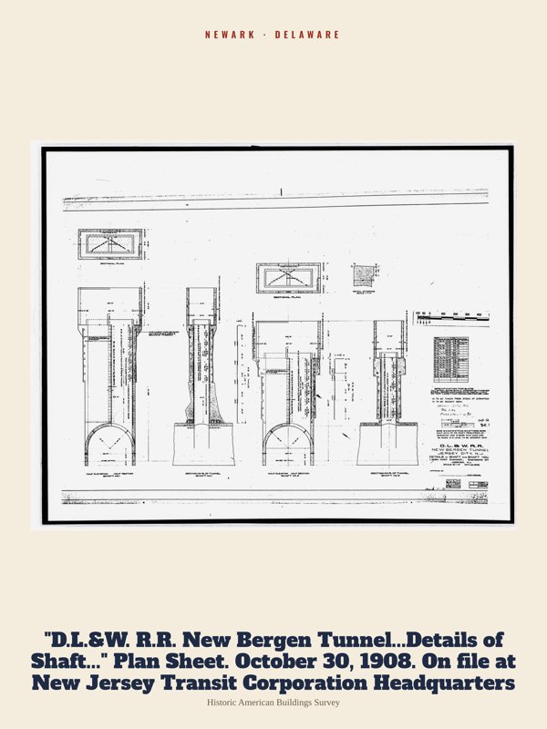 Newark "D.L.&W. R.R. New Bergen Tunnel...Details of Shaft..." Plan Sheet. October 30, 1908. On file at New Jersey Transit Corporation Headquarters Archive Print artwork detail