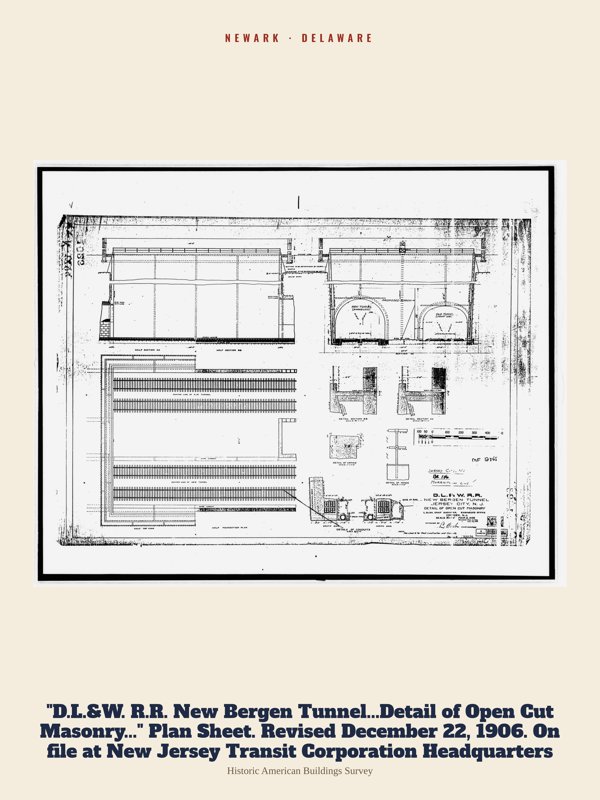 Newark "D.L.&W. R.R. New Bergen Tunnel...Detail of Open Cut Masonry..." Plan Sheet. Revised December 22, 1906. On file at New Jersey Transit Corporation Headquarters Archive Print artwork detail