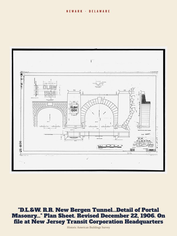 Newark "D.L.&W. R.R. New Bergen Tunnel...Detail of Portal  Masonry..." Plan Sheet. Revised December 22, 1906. On file at New Jersey Transit Corporation Headquarters Archive Print artwork detail