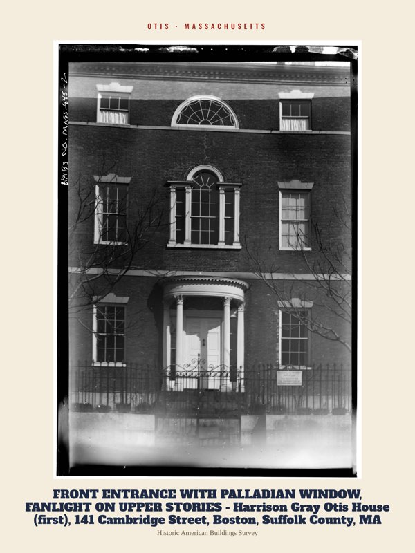 Otis FRONT ENTRANCE WITH PALLADIAN WINDOW, FANLIGHT ON UPPER STORIES - Harrison Gray Otis House (first), 141 Cambridge Street, Boston, Suffolk County, MA Archive Print artwork detail