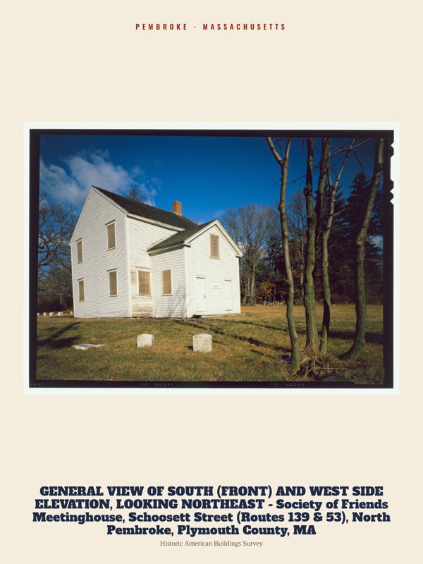 Pembroke GENERAL VIEW OF SOUTH (FRONT) AND WEST SIDE ELEVATION, LOOKING NORTHEAST - Society of Friends Meetinghouse, Schoosett Street (Routes 139 & 53), North Pembroke, Plymouth County, MA Archive Print artwork detail