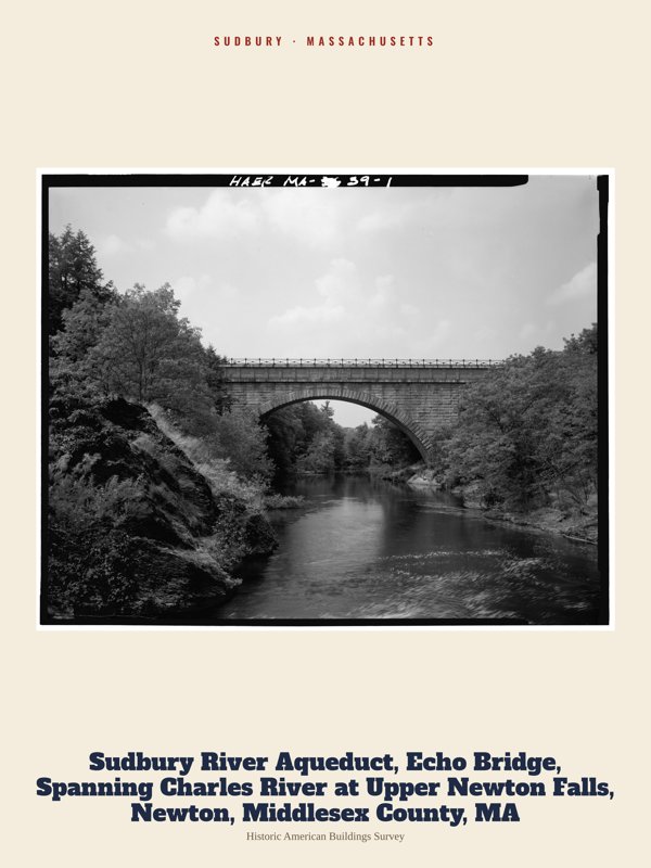 Sudbury Sudbury River Aqueduct, Echo Bridge, Spanning Charles River at Upper Newton Falls, Newton, Middlesex County, MA Archive Print artwork detail