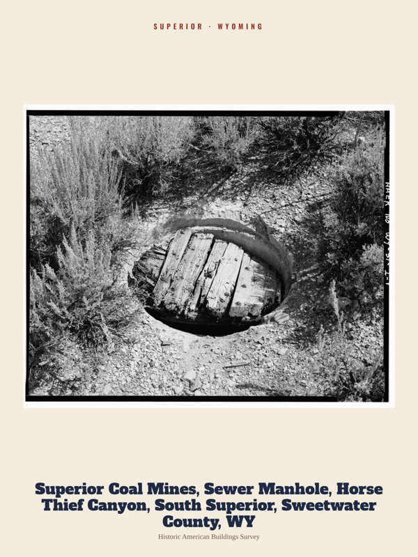 Superior Superior Coal Mines, Sewer Manhole, Horse Thief Canyon, South Superior, Sweetwater County, WY Archive Print artwork detail