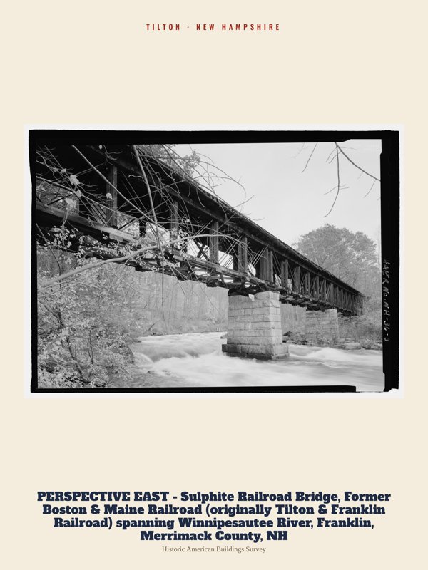 Tilton PERSPECTIVE EAST - Sulphite Railroad Bridge, Former Boston & Maine Railroad (originally Tilton & Franklin Railroad) spanning Winnipesautee River, Franklin, Merrimack County, NH Archive Print artwork detail
