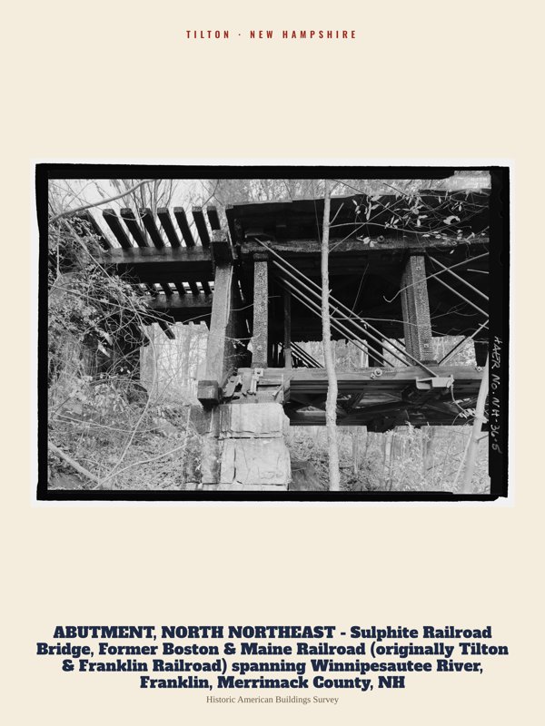 Tilton ABUTMENT, NORTH NORTHEAST - Sulphite Railroad Bridge, Former Boston & Maine Railroad (originally Tilton & Franklin Railroad) spanning Winnipesautee River, Franklin, Merrimack County, NH Archive Print artwork detail