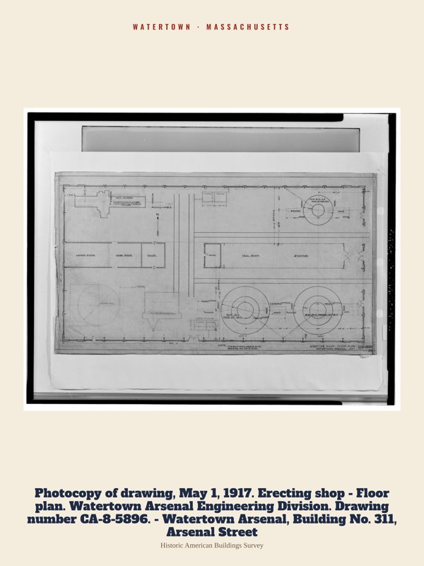 Watertown Photocopy of drawing, May 1, 1917. Erecting shop - Floor plan. Watertown Arsenal Engineering Division. Drawing number CA-8-5896. - Watertown Arsenal, Building No. 311, Arsenal Street Archive Print artwork detail