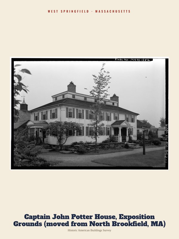 West Springfield Captain John Potter House, Exposition Grounds (moved from North Brookfield, MA) Archive Print artwork detail