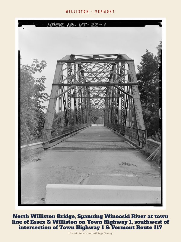 Williston North Williston Bridge, Spanning Winooski River at town line of Essex & Williston on Town Highway 1, southwest of intersection of Town Highway 1 & Vermont Route 117 Archive Print artwork detail