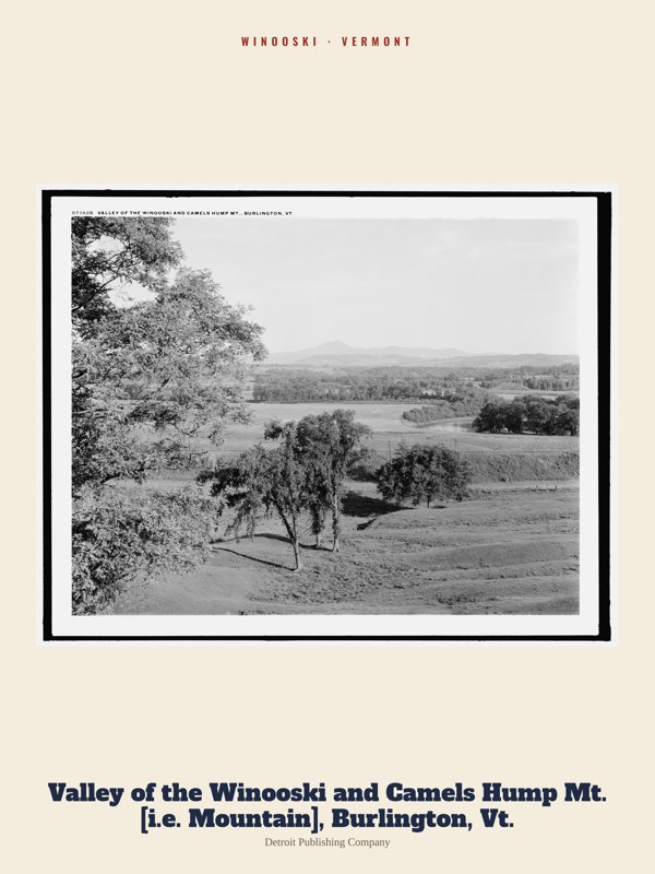 Winooski Valley of the Winooski and Camels Hump Mt. [i.e. Mountain], Burlington, Vt. Archive Print artwork detail