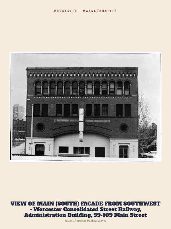 Worcester VIEW OF MAIN (SOUTH) FACADE FROM SOUTHWEST - Worcester Consolidated Street Railway, Administration Building, 99-109 Main Street Archive Print artwork detail